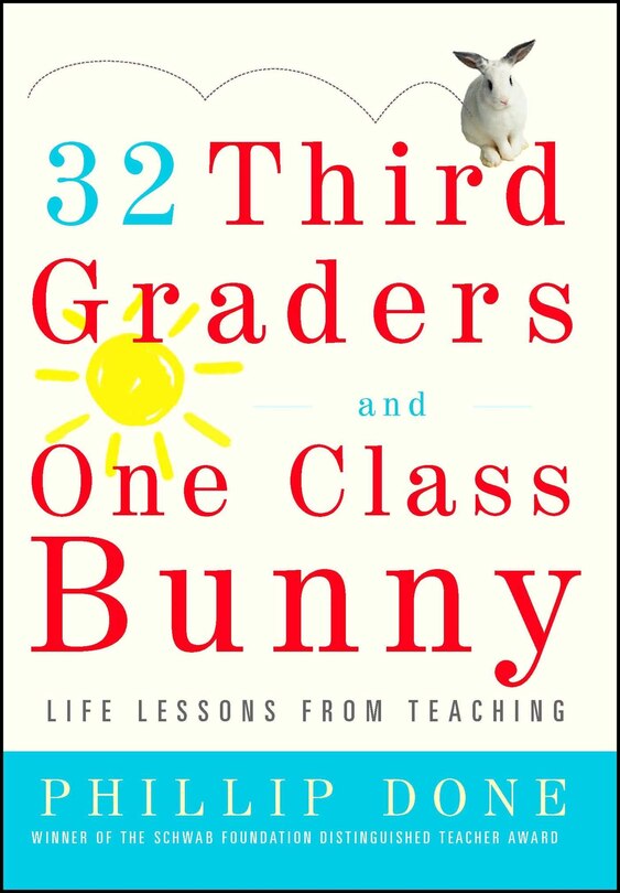 Front cover_32 Third Graders and One Class Bunny
