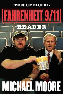 The Official Fahrenheit 9/11 Reader