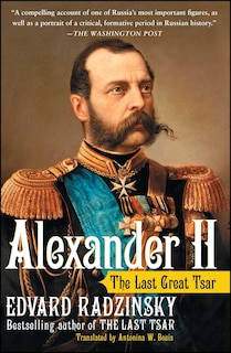 Alexander Ii: The Last Great Tsar