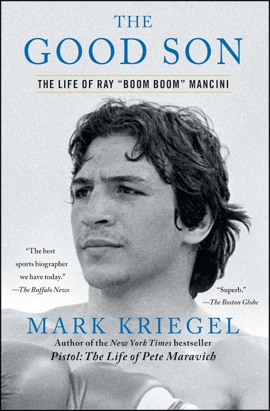 The Good Son: The Life of Ray Boom Boom Mancini