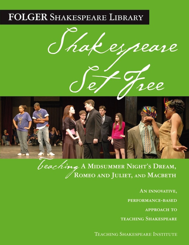 Front cover_Teaching A Midsummer Night's Dream, Romeo & Juliet, and Macbeth