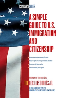 Front cover_A Simple Guide to U.S. Immigration and Citizenship