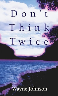 Front cover_Don'T Think Twice