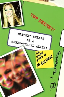 Front cover_Britney Spears Is A Three-Headed Alien!