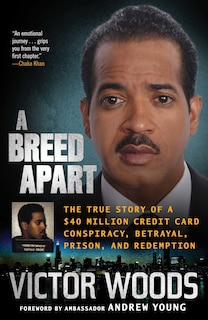 A Breed Apart: The True Story of a $40 Million Credit Card Conspiracy, Betrayal, Prison, and Redemption