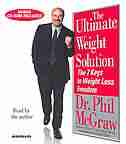 The Ultimate Weight Solution: The 7 Keys To Weight Loss Freedom by Phil Mcgraw