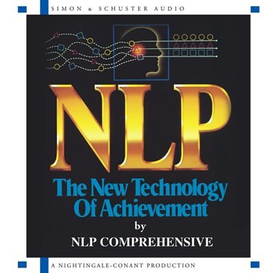 NLP: The New Technology of Achievement