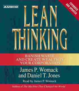 Lean Thinking: Banish Waste and Create Wealth in Your Corporation, 2nd Ed by James P. Womack