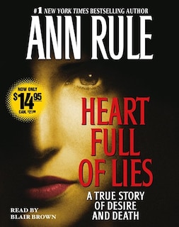 Heart Full of Lies: A True Story of Desire and Death