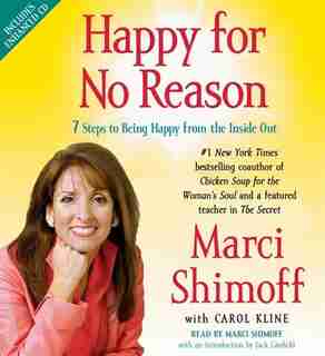 Happy for No Reason: 7 Steps to Being Happy from the Inside Out by Marci Shimoff