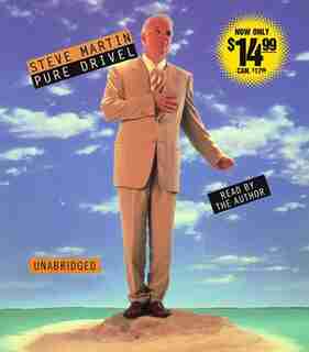 Pure Drivel by Steve Martin