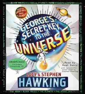 George's Secret Key to the Universe by STEPHEN HAWKING