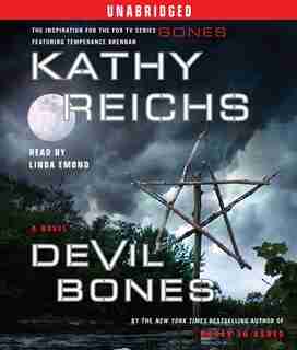 Devil Bones: A Novel by Kathy Reichs