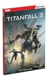 Titanfall 2: Prima Official Guide