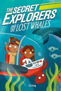 Front cover_The Secret Explorers And The Lost Whales