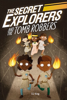 Front cover_The Secret Explorers And The Tomb Robbers