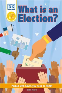 Couverture_Dk Reader Level 2: What Is An Election?