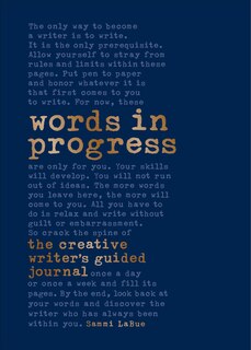 Words In Progress: The Creative Writer's Guided Journal