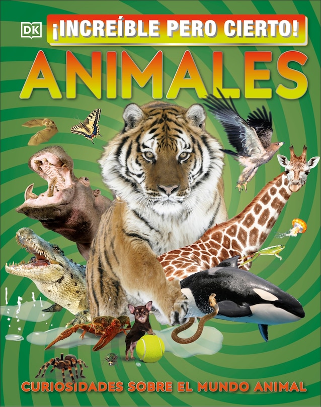 Front cover_Â¡IncreÃ­ble pero cierto! Animales (It Can't Be True! Animals!)
