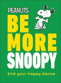 Front cover_Peanuts Be More Snoopy