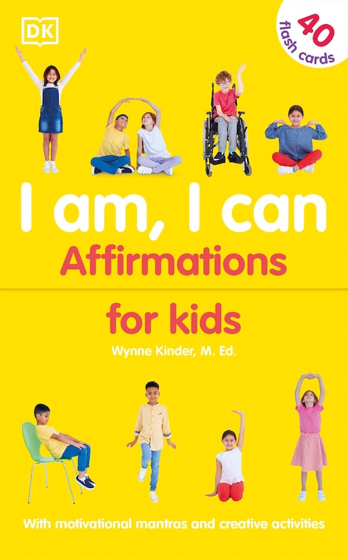 I Am, I Can: 365 Inspiring Affirmations With Motivational Stories And Creative Activities