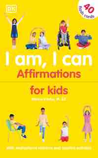 I Am, I Can: 365 Inspiring Affirmations With Motivational Stories And Creative Activities by Wynne Kinder