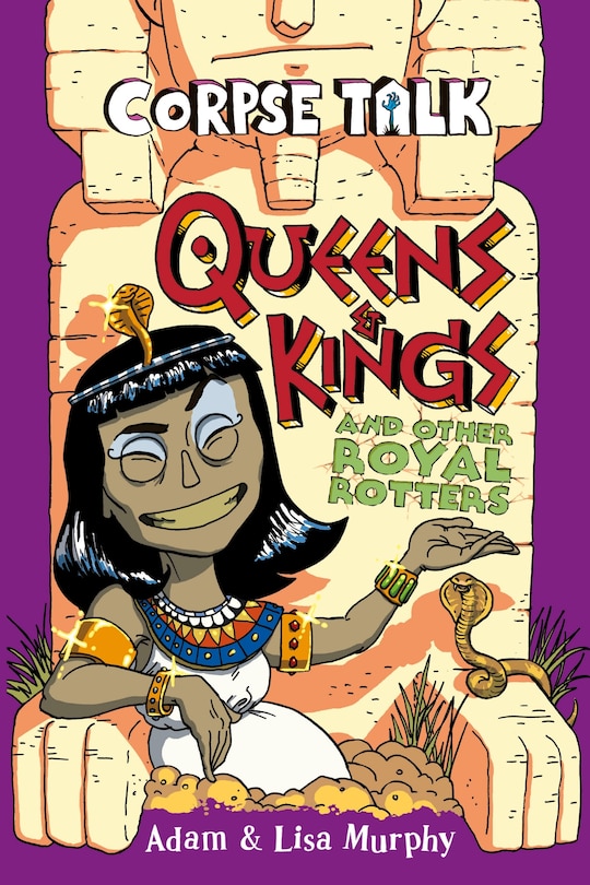 Front cover_Corpse Talk: Queens And Kings And Other Royal Rotters