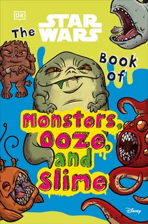 Front cover_The Star Wars Book Of Monsters, Ooze And Slime