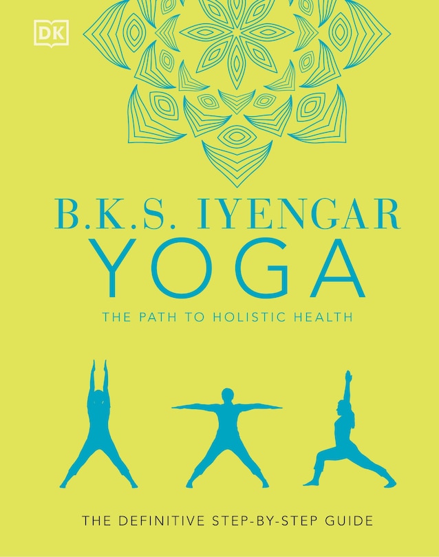 Couverture_B.k.s. Iyengar Yoga The Path To Holistic Health