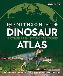 Front cover_Dinosaur And Other Prehistoric Creatures Atlas
