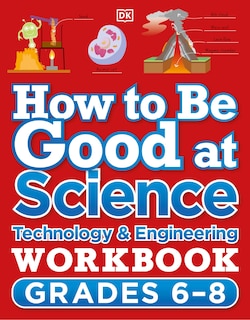 Couverture_How To Be Good At Science, Technology And Engineering Workbook, Grade 6-8