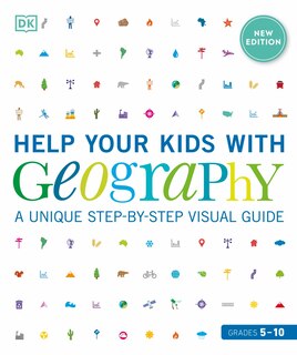 Help Your Kids With Geography, Grades 5-10: A Unique Step-by-step Visual Guide