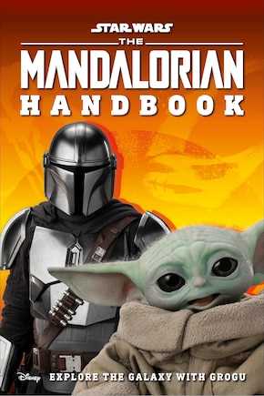 Star Wars The Mandalorian Handbook: Explore The Galaxy With Grogu