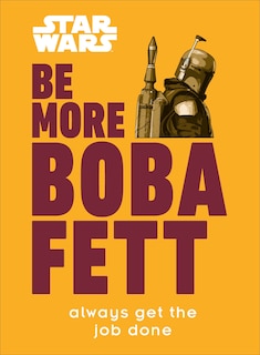 Front cover_Star Wars Be More Boba Fett