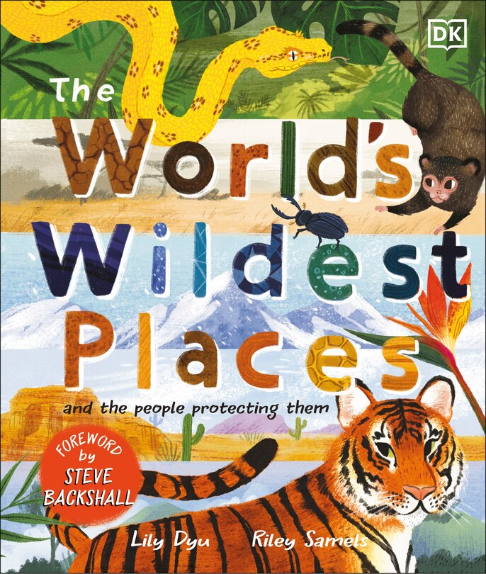 The World's Wildest Places: And The People Protecting Them