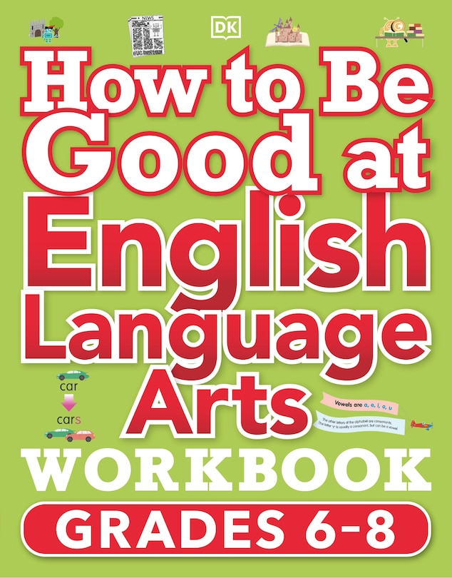 Couverture_How To Be Good At English Language Arts Workbook, Grades 6-8