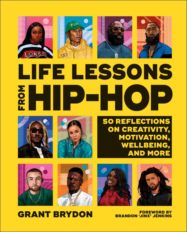 Life Lessons From Hip-hop: 50 Reflections On Creativity, Motivation And Wellbeing