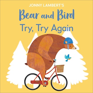 Couverture_Jonny Lambert's Bear And Bird: Try, Try Again