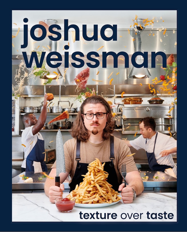 Front cover_Joshua Weissman: Texture Over Taste