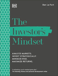 The Investor's Mindset: Analyze Markets. Invest Strategically. Minimize Risk. Maximize Returns.