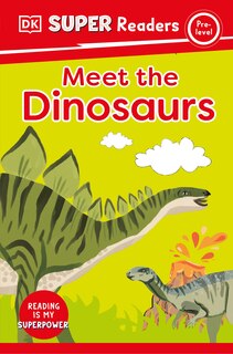 Couverture_DK Super Readers Pre-Level Meet the Dinosaurs