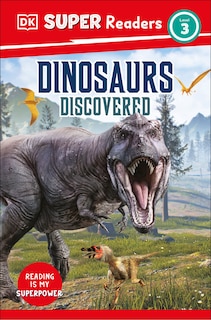 Front cover_DK Super Readers Level 3 Dinosaurs Discovered