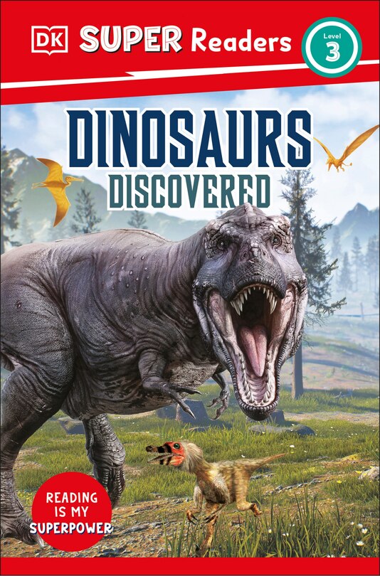 Front cover_DK Super Readers Level 3 Dinosaurs Discovered