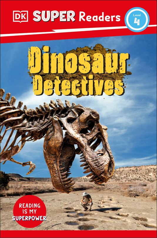 Front cover_Dk Super Readers Level 4: Dinosaur Detectives
