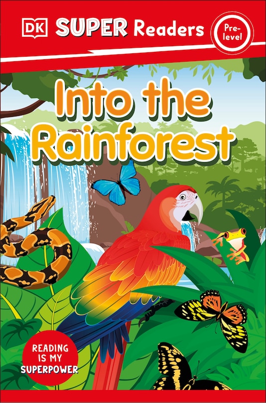 Front cover_DK Super Readers Pre-Level Into the Rainforest