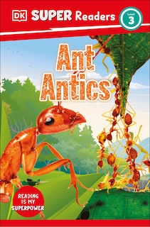 Front cover_DK Super Readers Level 3 Ant Antics