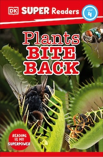 Front cover_DK Super Readers Level 4 Plants Bite Back