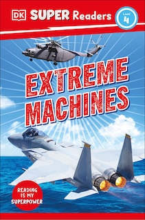 Couverture_DK Super Readers Level 4 Extreme Machines