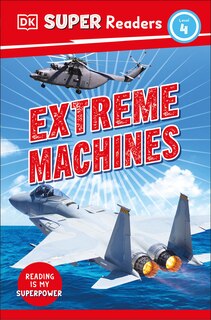 Couverture_DK Super Readers Level 4 Extreme Machines