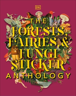 Couverture_The Forests, Fairies and Fungi Sticker Anthology